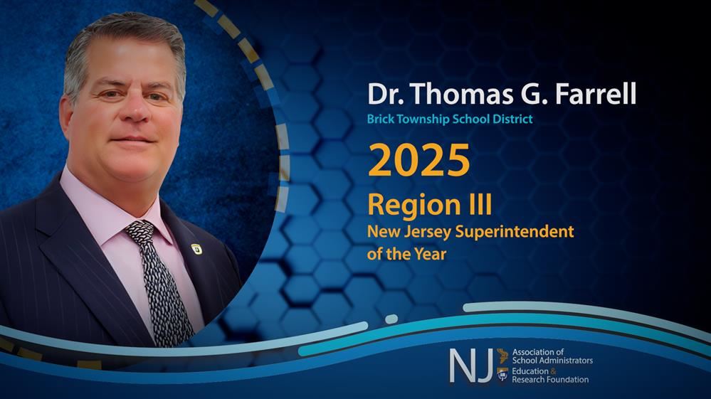 Meet Dr. Thomas G. Farrell NJASA Region III New Jersey Superintendent of the Year